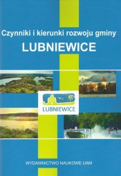 Czynniki i kierunki rozwoju gminy Lubniewice - <br />