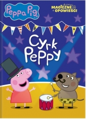 Peppa Pig Magiczne opowieści Cyrk Peppy