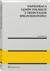 Współpraca sądów polskich z Trybunałem Sprawiedliwości - Paweł Marcisz