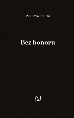 Bez honoru - Piotr Wierzbicki