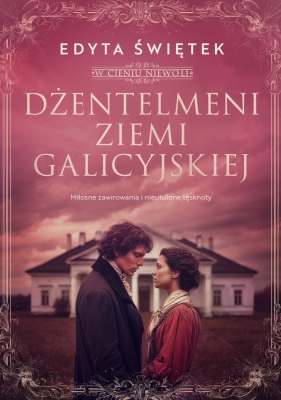 Dżentelmeni ziemi galicyjskiej. Wielkie Litery - Edyta Świętek