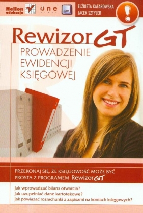 Rewizor GT. Prowadzenie ewidencji księgowej z płytą CD - Kafarowska Elżbieta, Sztyler Jacek