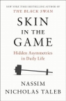 Skin in the Game Hidden Asymmetries in Daily Life Nassim Nicholas Taleb