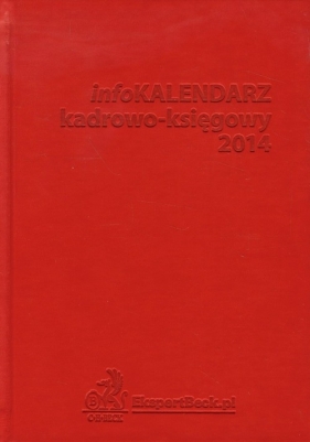 InfoKalendarz kadrowo-księgowy 2014 - <br />