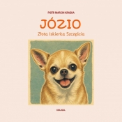 Józio. Złota Iskierka Szczęścia - Piotr Marcin Kraska