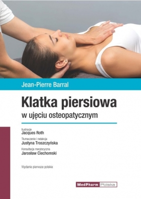Klatka piersiowa w ujęciu osteopatycznym - Barral Jean-Pierre
