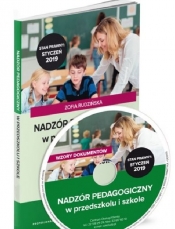 Nadzór pedagogiczny w przedszkolu i szkole w.2019 Praktyczne zastosowanie nowych przepisów - Zofia Rudzińska