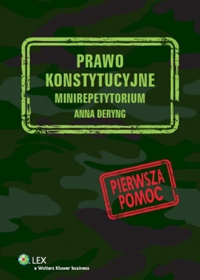 Prawo konstytucyjne Minirepetytorium - Anna Deryng