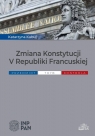 Zmiana Konstytucji V Republiki Francuskiej Przedmiot tryb, kontrola Kubuj Katarzyna