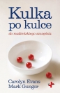 Kulka po kulce - Carolyn Evans, Mark Gungor