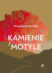 Kamienie i motyle - Ajeddig Magdalena