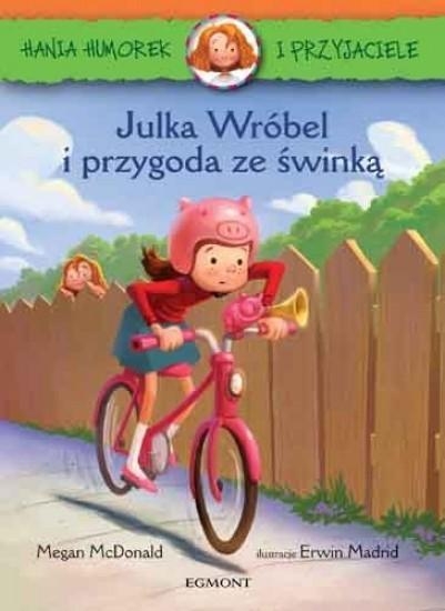 Hania i Przyjaciele Julka Wróbel i przygoda ze świnką - McDonald Megan - książka