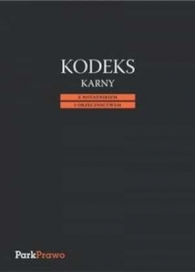 Kodeks Karny z notatnikiem i orzecznictwem. - Opracowanie zbiorowe