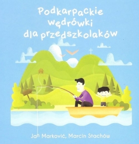 Podkarpackie wędrówki dla przedszkolaków - Marković Jan 