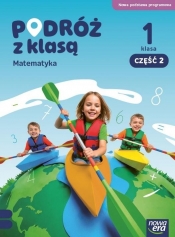Podróż z klasą SP 1 Matematyka podręcznik cz.1 NPP - Barbara Stępień