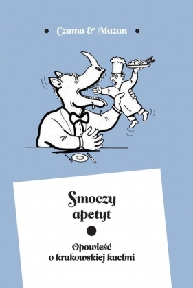 Smoczy apetyt - Czuma Mieczysław, Mazan Leszek