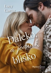 Daleko, a jednak blisko - Lucy Carter