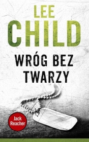 Wróg bez twarzy - Lee Child