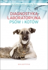 Diagnostyka laboratoryjna psów i kotów Ilse Schwendenwein, Andreas Moritz