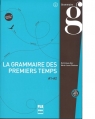 Grammaire des premiers temps książka + MP3 poziom A1-A2 Abry Dominique, Chalaron Marie-Laure