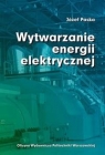 Wytwarzanie energii elektrycznej Józef Paska