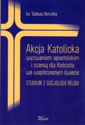 Akcja Katolicka wyzwaniem apostolskim