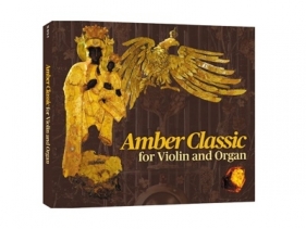 Amber Classic for Violin and Organ - Walewska Natalia , Perucki Roman 