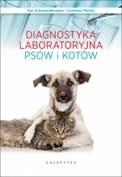 Diagnostyka laboratoryjna psów i kotów - Ilse Schwendenwein, Andreas Moritz
