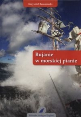 Bujanie w morskiej pianie - Baranowski Krzysztof