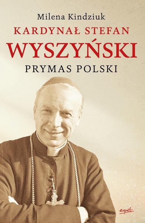 Kardynał Stefan Wyszyński Kindziuk Milena