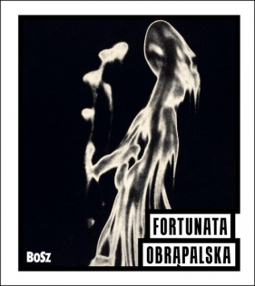 Mistrzowie Polskiej Fotografii. Fortunata Obrąpalska - Monika Kozień
