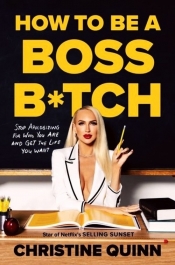 How to be a Boss B*tch - Quinn Christine