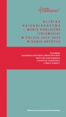 Klinika Dziennikarstwa 6 Media publiczne(telewizja) w Polsce 2023–2025 w