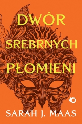 Dwór cierni i róż Tom 4 Dwór srebrnych płomieni - Sarah J. Maas