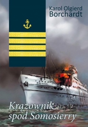Krążownik spod Somosierry w.7 - Borchardt Karol Olgierd