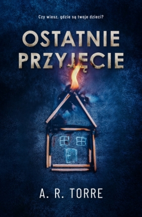 Ostatnie przyjęcie - A.R. Torre