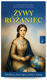  Żywy Różaniec. Modlitwa, który łączy niebo z ziemią