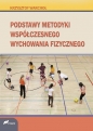 Podstawy metodyki współczesnego wychowania fizycznego - Krzysztof Warchoł