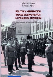 Polityka niemieckich władz okupacyjnych na Pomorzu Gdańskim
