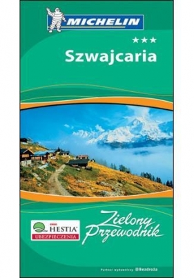 Szwajcaria Zielony Przewodnik - Opracowanie zbiorowe