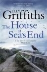 The House at Sea`s End (The Dr Ruth Galloway Mysteries 3) Elly Griffiths