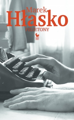 Felietony - Marek Hłasko