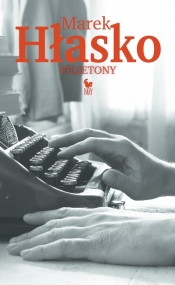 Felietony - Marek Hłasko