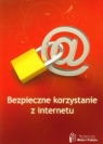 Bezpieczne korzystanie z Internetu Dziak Przemysław, Figat Paweł, Kaczanowska Katarzyna