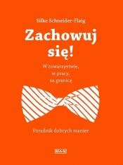 Zachowuj się!