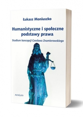 Humanistyczne i społeczne podstawy prawa - Moniuszko Łukasz