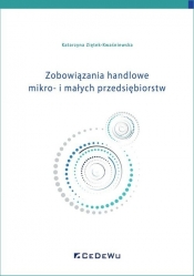 Zobowiązania handlowe mikro- i małych przedsiębiorstw - Ziętek-Kwaśniewska Katarzyna 