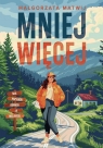 Mniej więcej Małgorzata Matwij