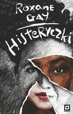 Histeryczki - Roxane Gay