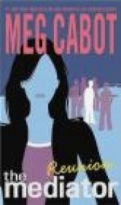 Mediator #03 Reunion - Meg Cabot